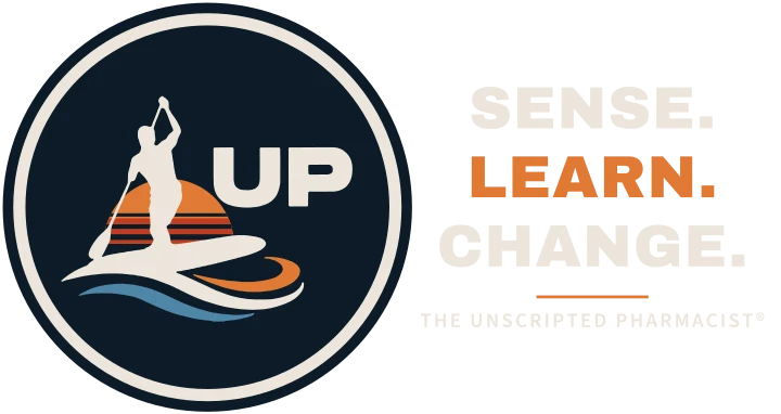 UP logo with Sense. Learn. Change. The Unscripted Pharmacist